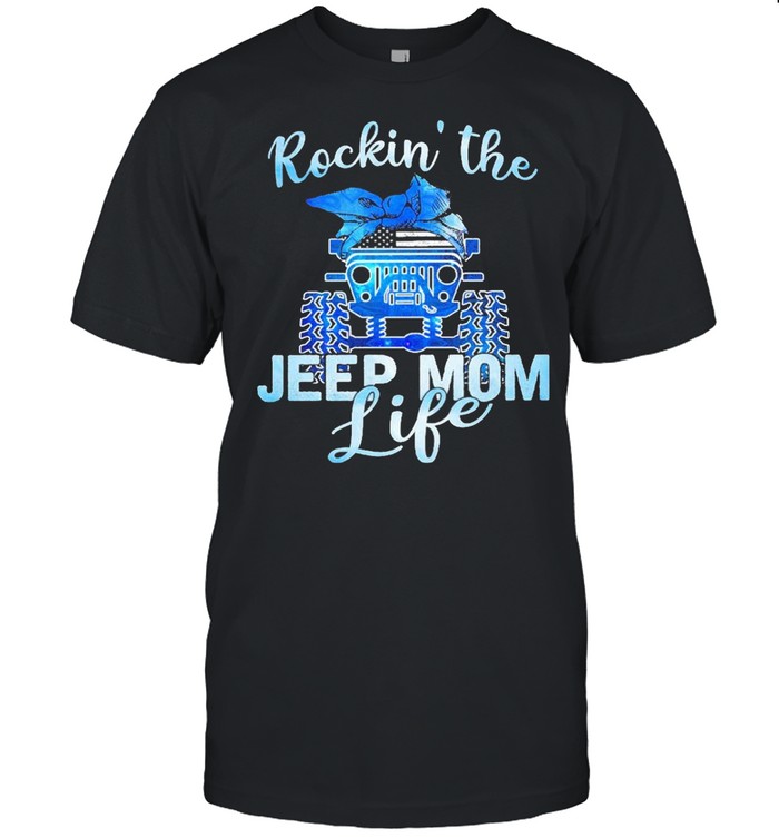 Rockin the Jeep mom life shirt