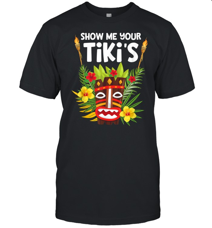Show Me Your Tiki's Tiki Party Luau Shirt