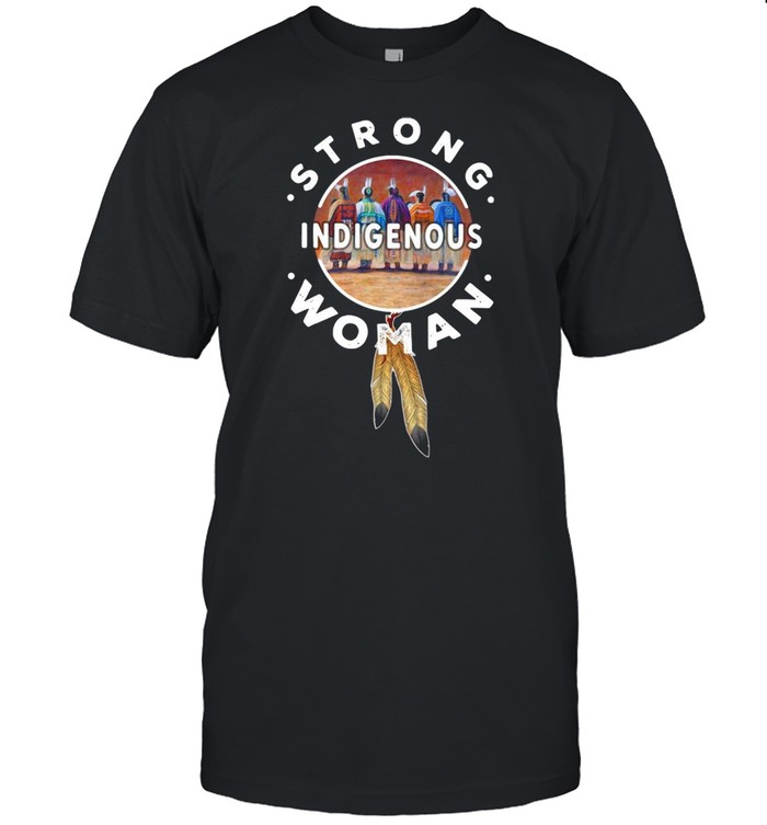 Strong Indigenous Woman T-shirt