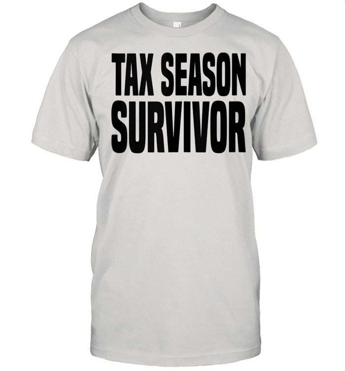 Tax Season Survivor Taxes Accounting Tax Accountant Shirt