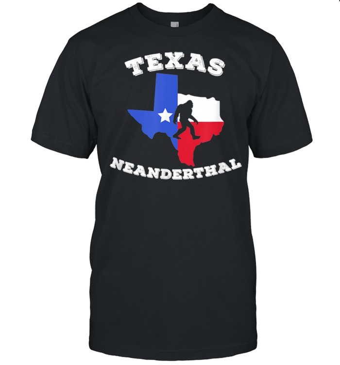 Texas Neanderthal Thinking Texan Political shirt