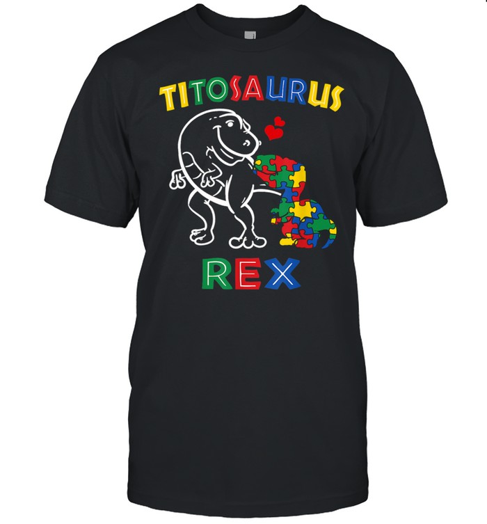 Titosaurus Autism Awareness Uncle Dinosaur Dino Tito Tio Shirt