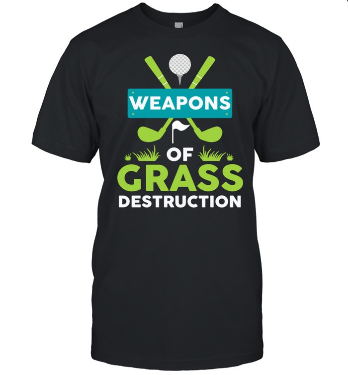 Weapons Of Grass Destruction Golfing Pun Joke Golfing Shirt