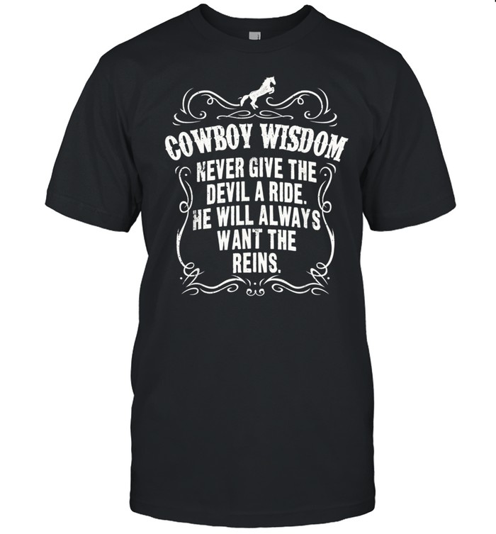 Western Rodeo Country Wisdom and shirt