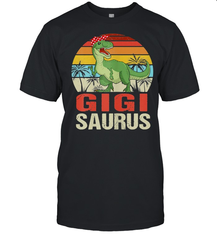 Womens Gigisaurus T Rex Dinosaur Gigi Saurus Mothers Day shirt