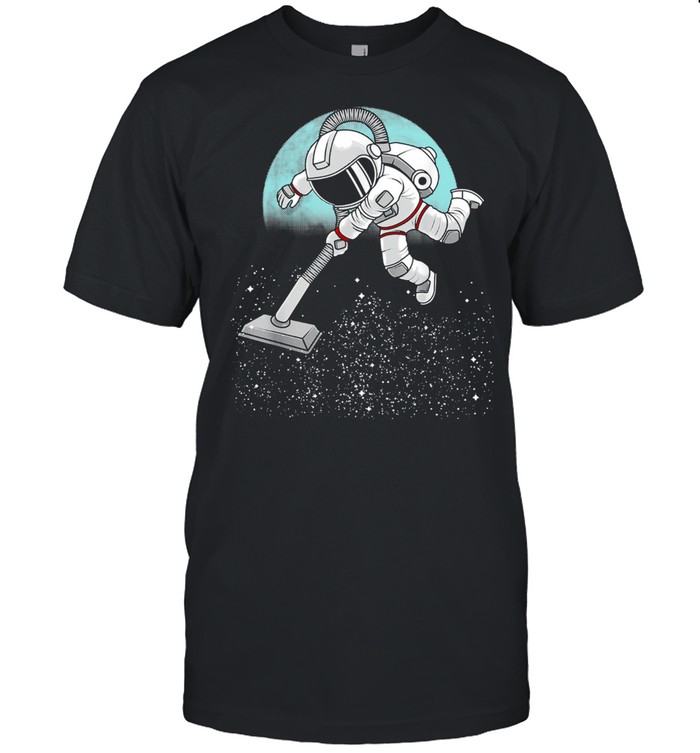 Astronaut Vacuuming Stars Space Shirt