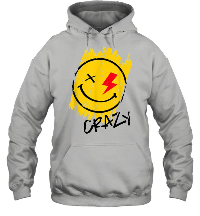 Crazy Happy Smiley Face Noveltys & Cool Designs shirt Unisex Hoodie