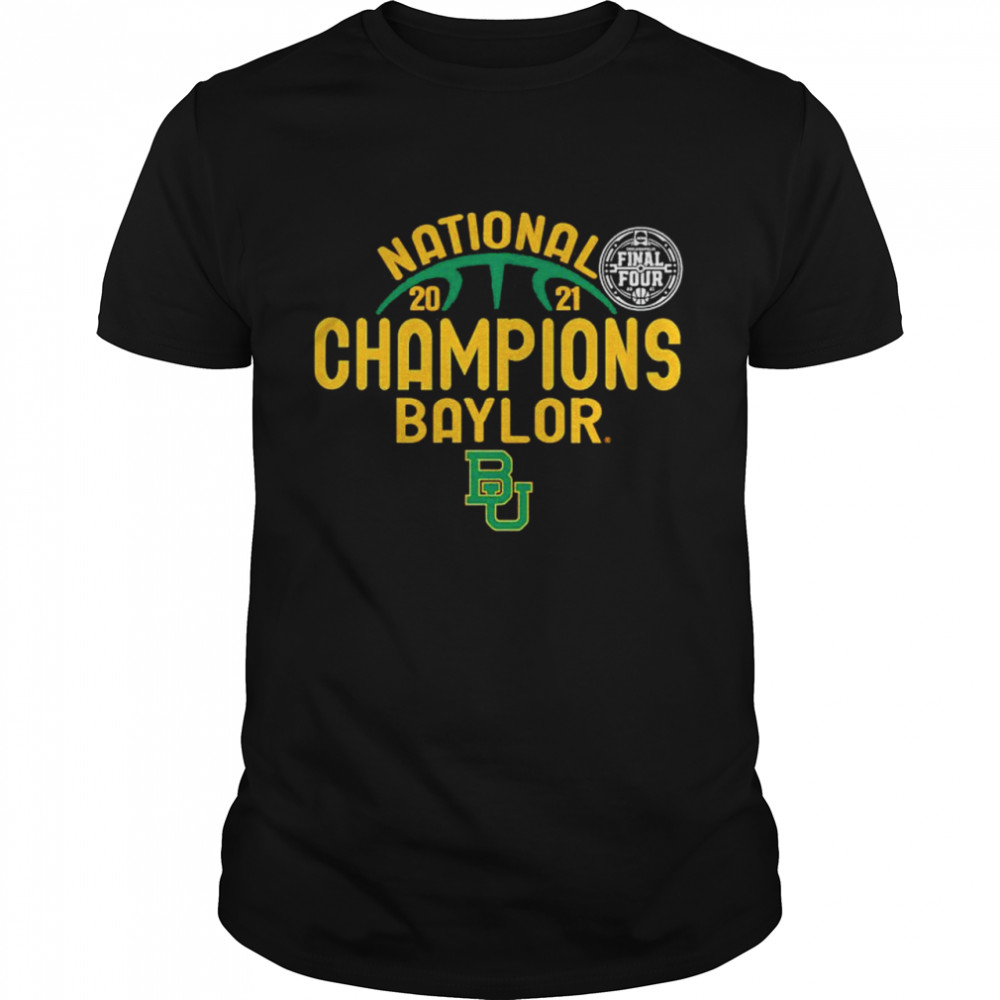 Final four national 2021 Baylor Bears champions shirt