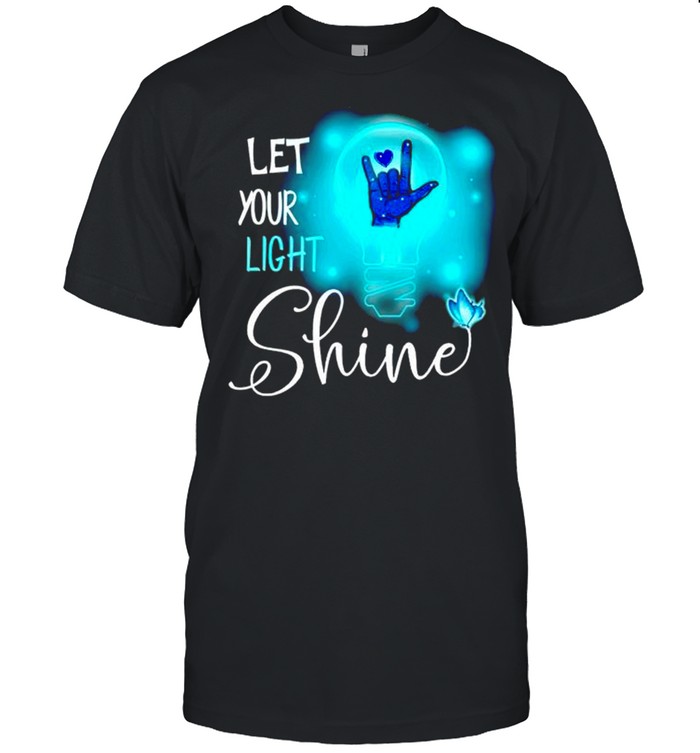 Sign Language let your light shine shirt