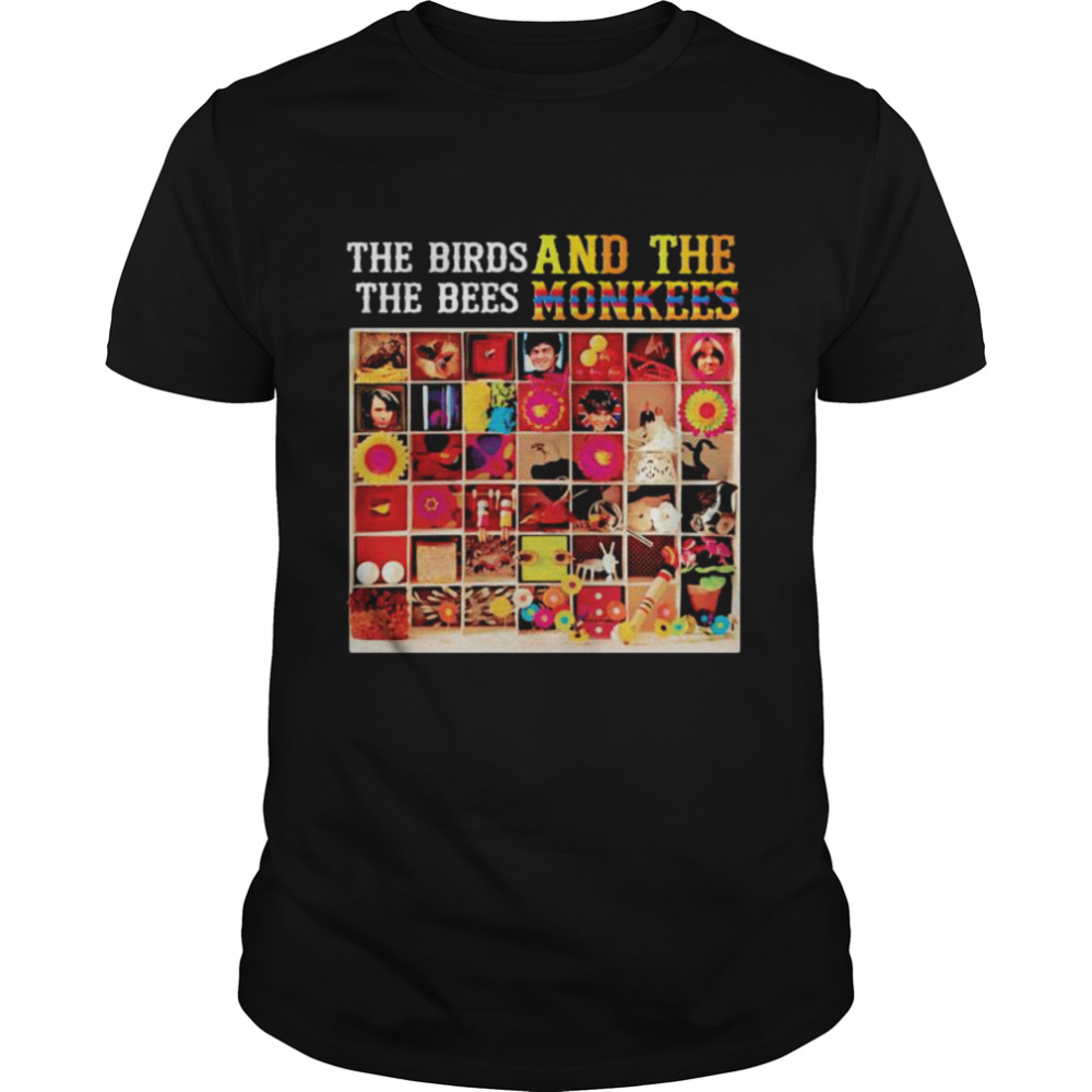 The Biros The Bees And The Monkees Shirt