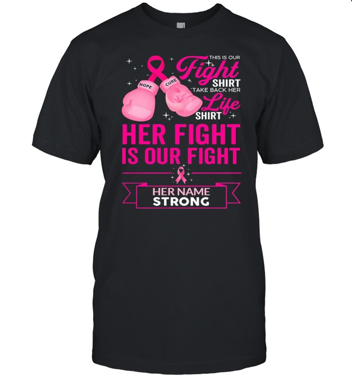 This Is Our Fight Shirt Take Back Her Life Her Fight Is Our Fight shirt