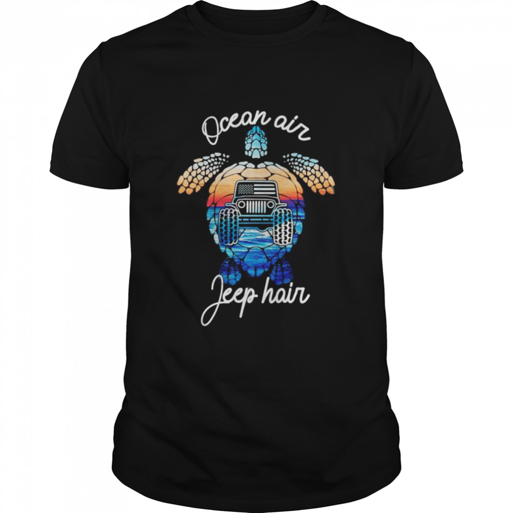 Turtle Ocean air jeep hair shirt