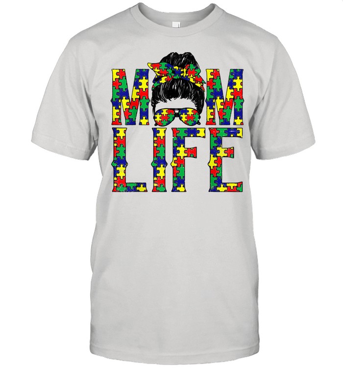 Autism Awareness Mom Life Mother’s Day Messy Hair Shirt