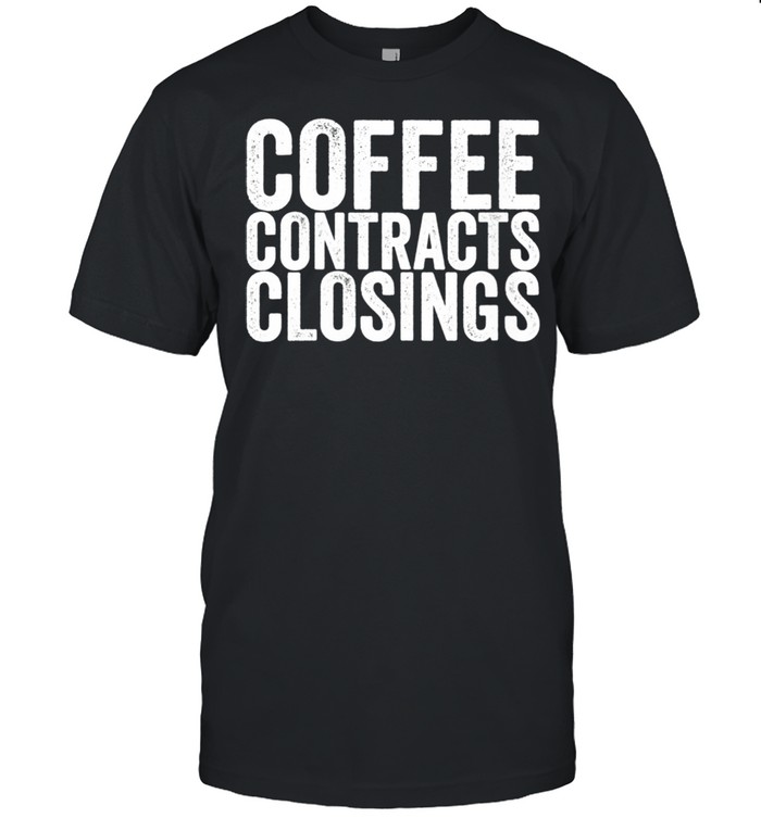 Coffee Contracts Closings shirt