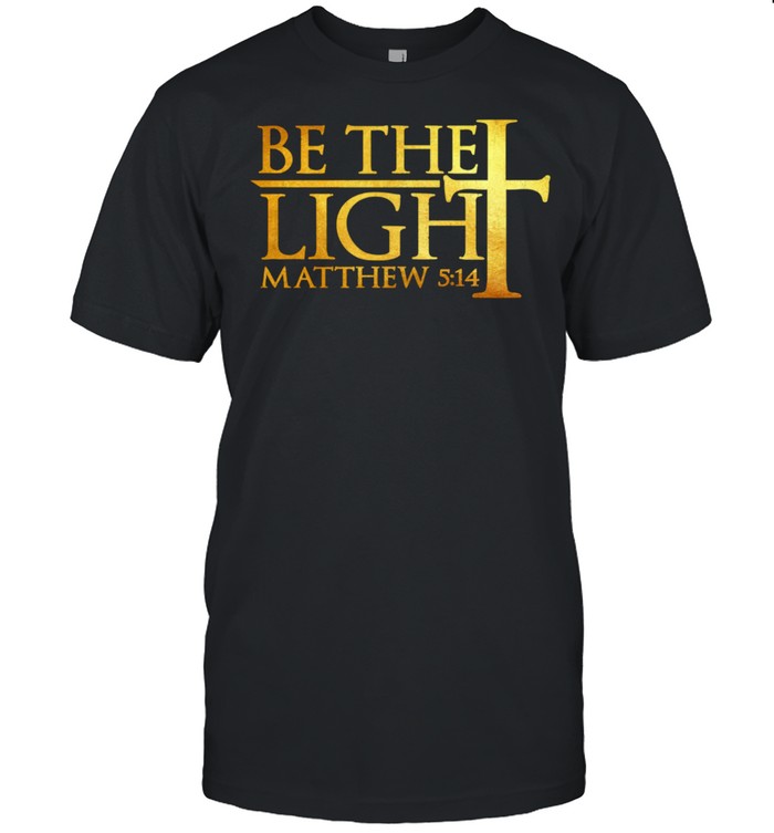 Sei das Licht Bibel Bibelstelle Jesus Christ Matthäus 514 Langarmshirt Shirt