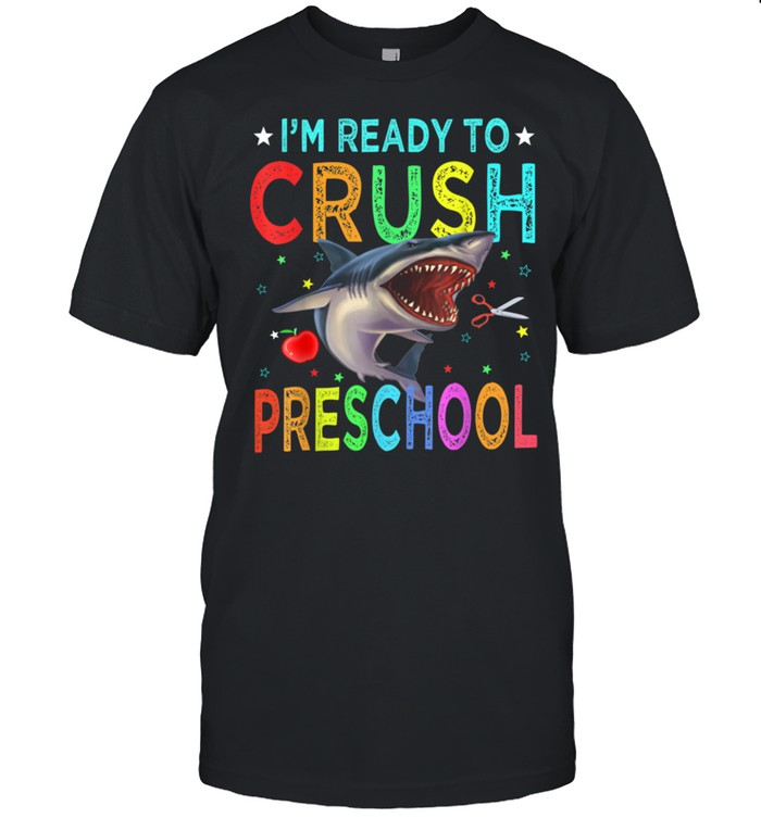 Shark I’m Ready To Crush PreSchool Back To School Boys shirt