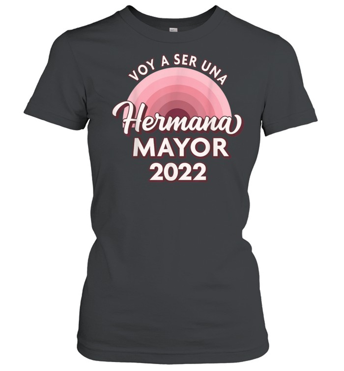 Voy A Ser Una Hermana Mayor 2022  Classic Women's T-shirt