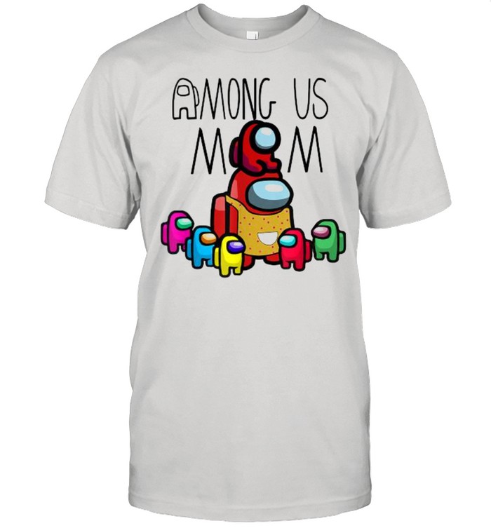 Among Us Mom mother day Shirt