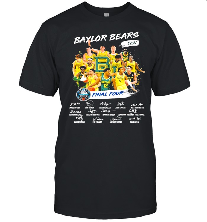 Baylor bears mens basketball teams 2021 final four shirt