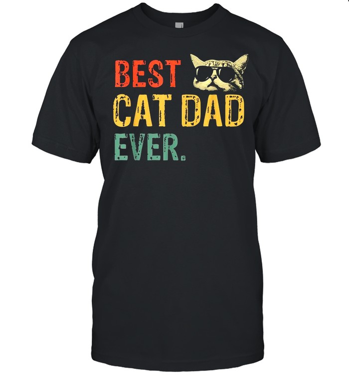 Best Cat Dad Ever shirt