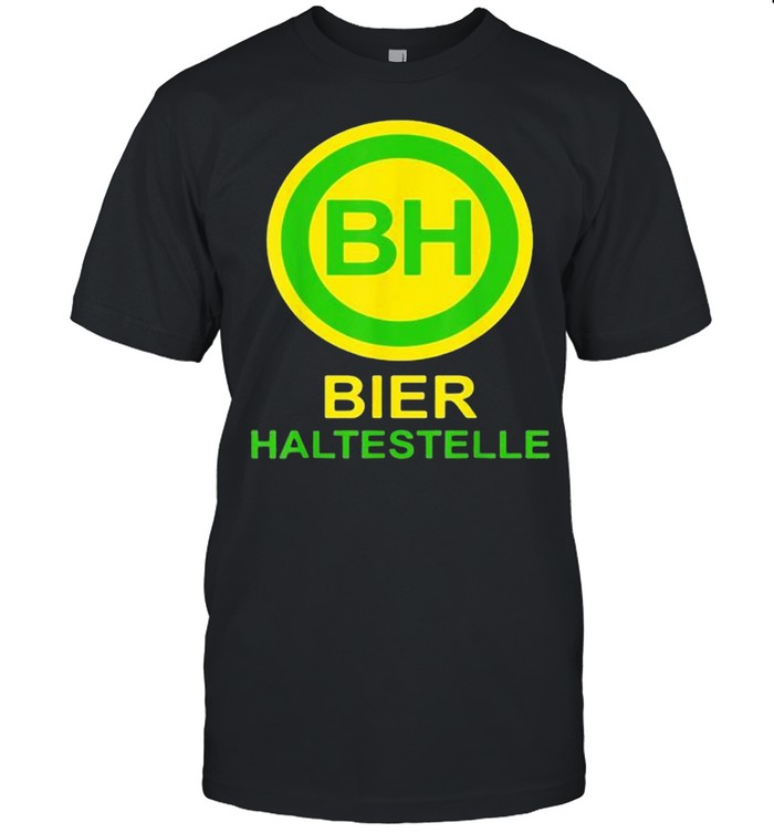 Bier Haltestelle Shirt