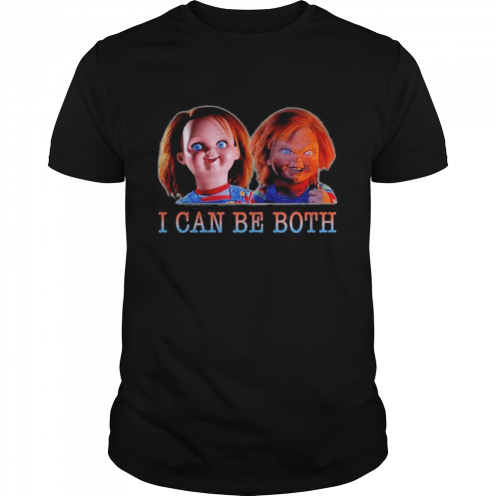 Chucky I Can Be Both Shirt