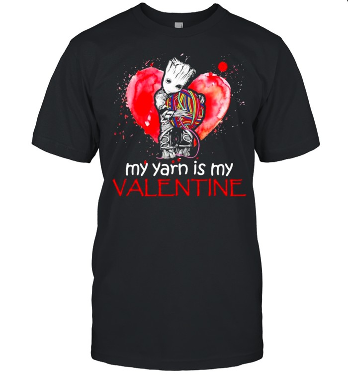 My Yarn Is My Valentine Heart Baby Groot Hug Vrochet Knit Shirt