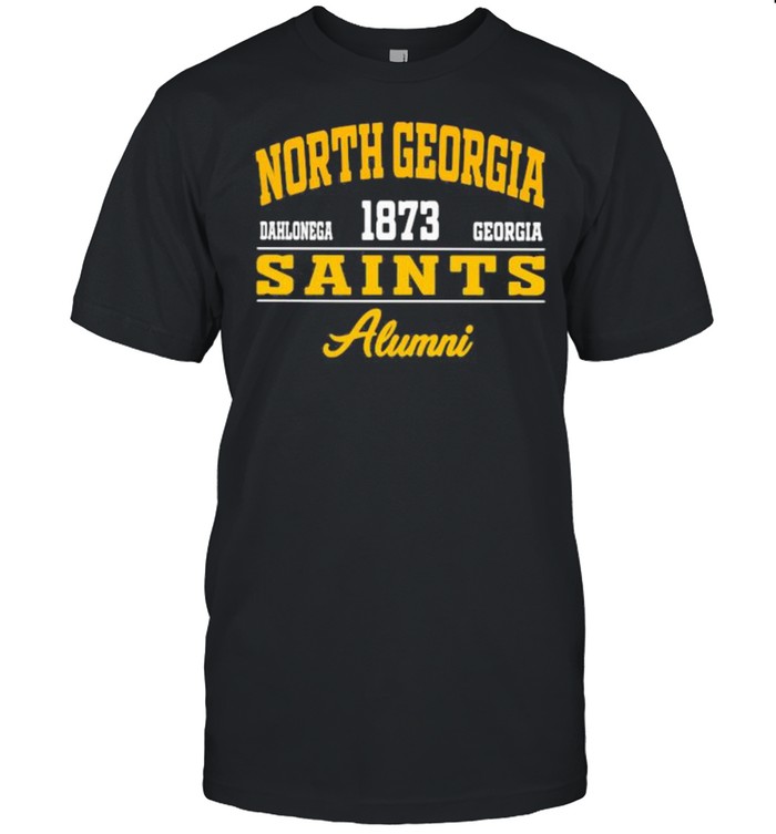 North Georgia Saints Alumni Dahlonega Georgia 1873 Shirt