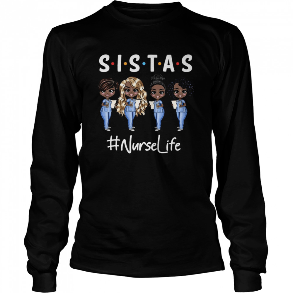 Nurse Sistas Nurse Life T-shirt Long Sleeved T-shirt