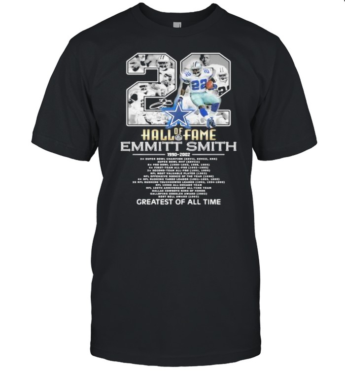 22 Years 1990 2021 Hall Of Fame Emmitt Smith Greatest Of All Time Signature Shirt