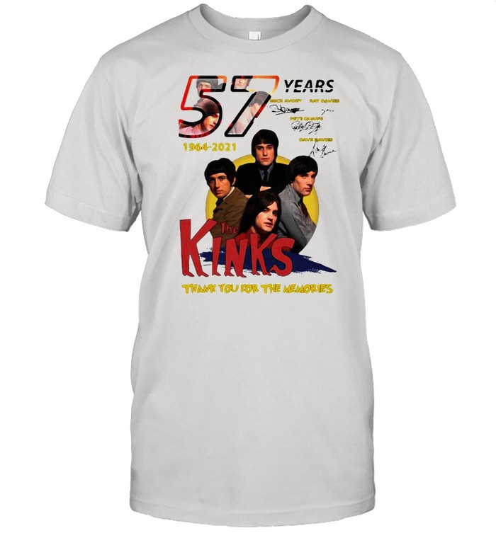 57 Years 1964 2021 The Kinks Thank You For The Memories Signature Shirt
