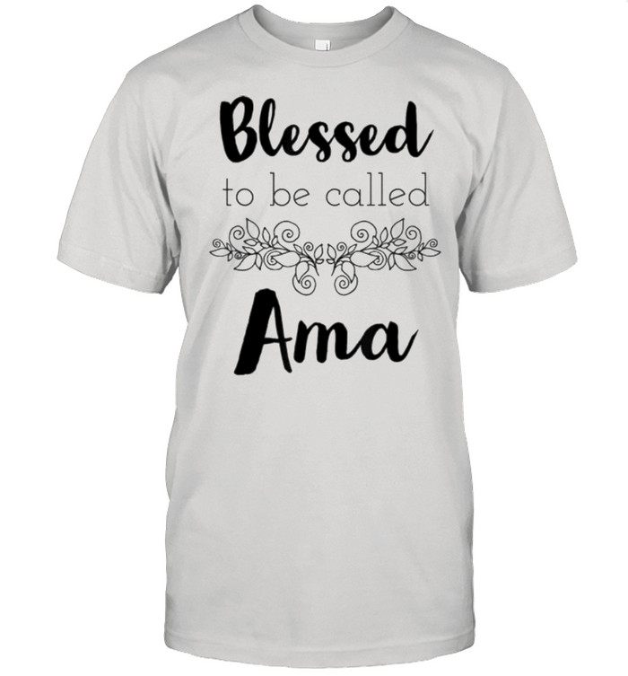Blessed to be called nana shirt