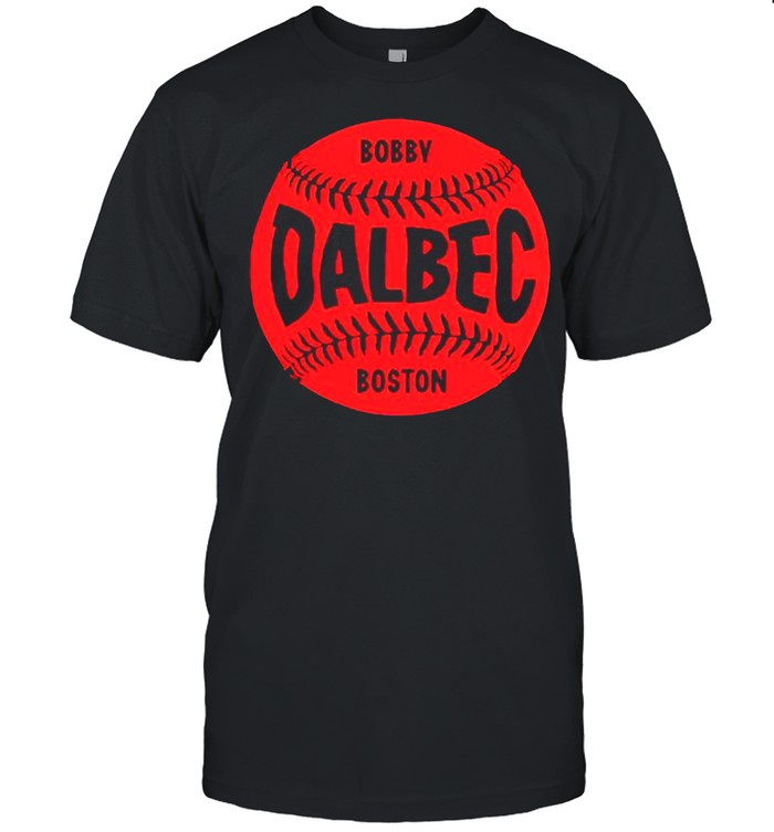 Bobby Dalbec Boston Baseball shirt