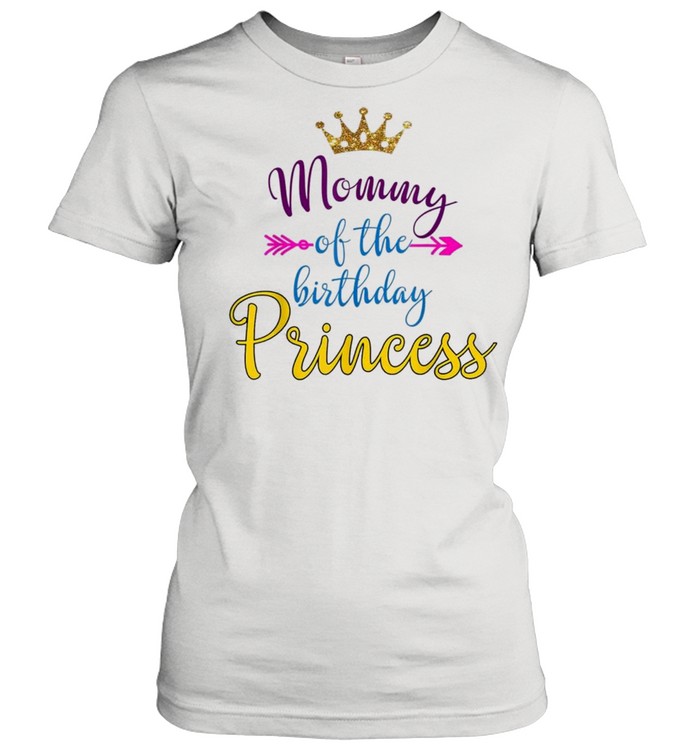 Mommy of the birthday princess shirt Classic Women's T-shirt