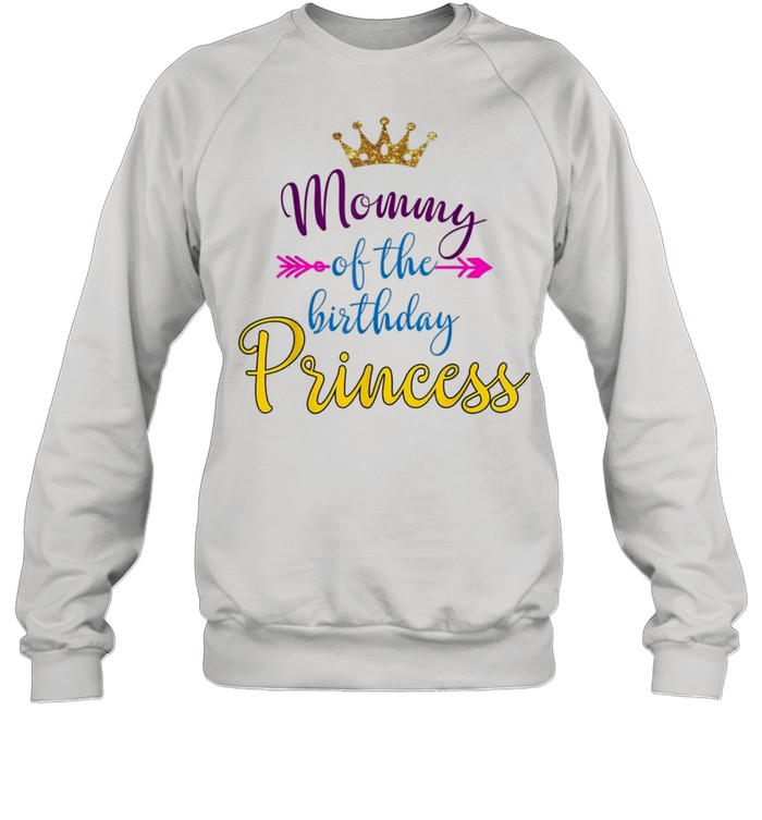 Mommy of the birthday princess shirt Unisex Sweatshirt