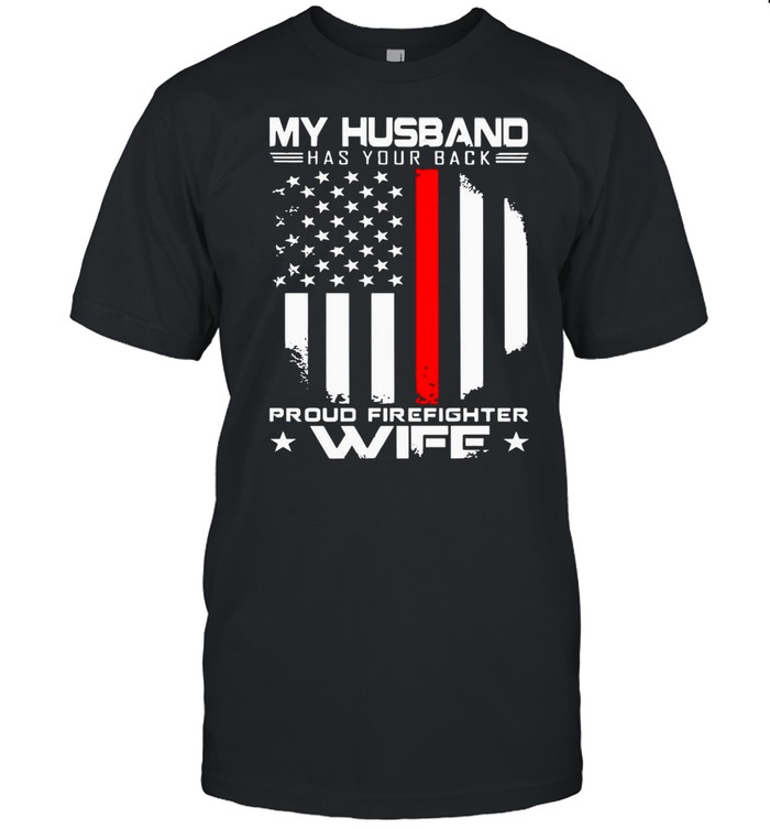 My Husband Has Your Back Proud Police Wife American Flag shirt