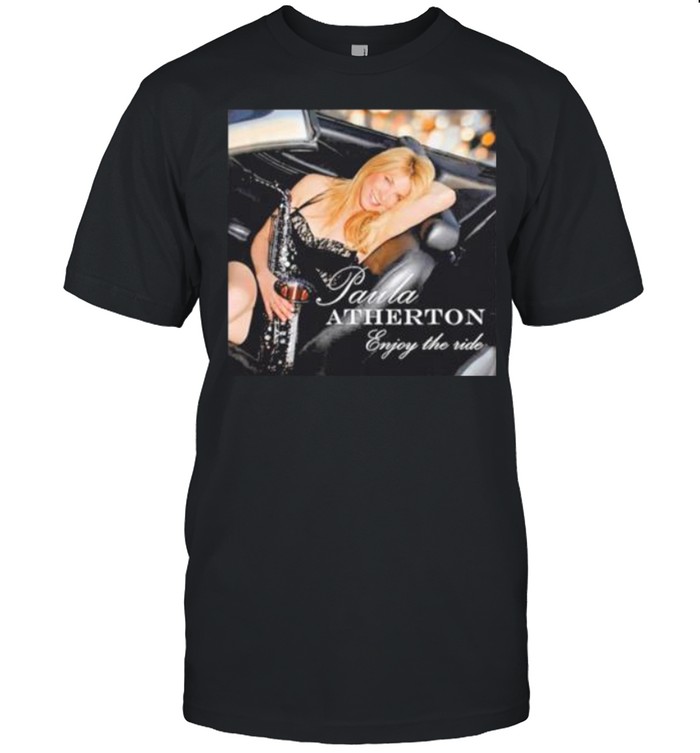 Paula Atherton’s Enjoy The Ride shirt