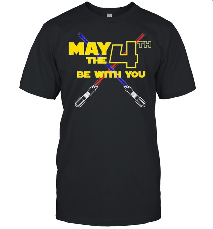 Star Wars May the Fourth 4th Be With You shirt