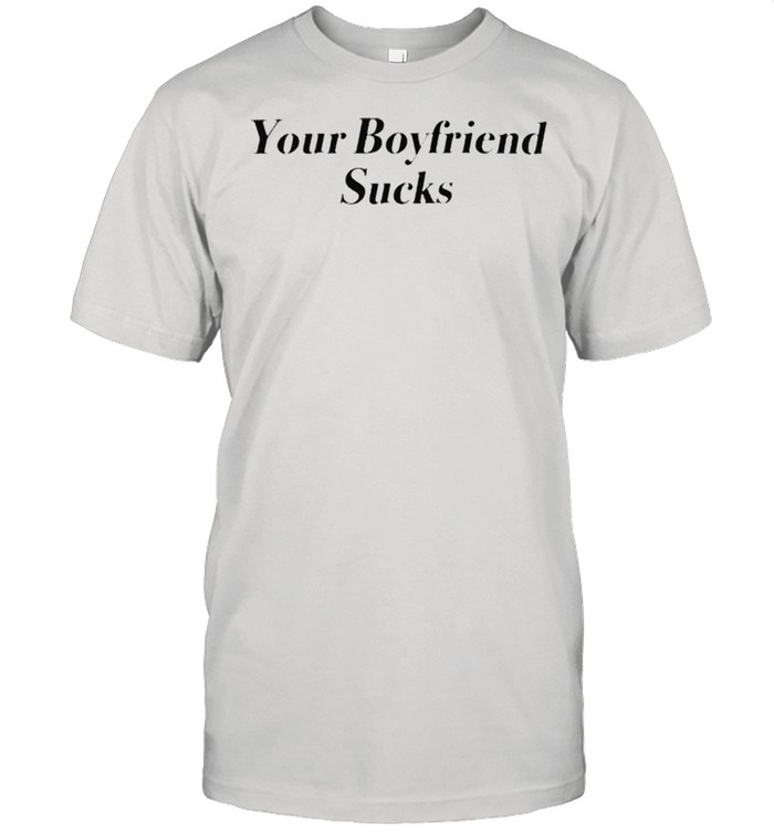 Your boyfriend sucks shirt Classic Men's T-shirt