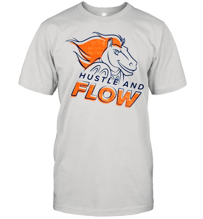 Denver Broncos Hustle and flow shirt