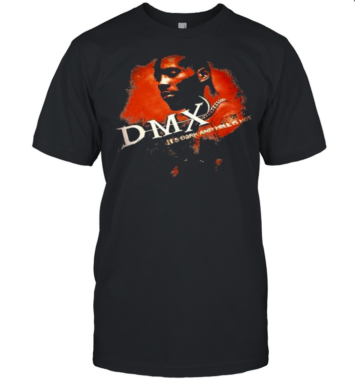 Dmx It’s Dark And Hell Is Hot Rap Shirt