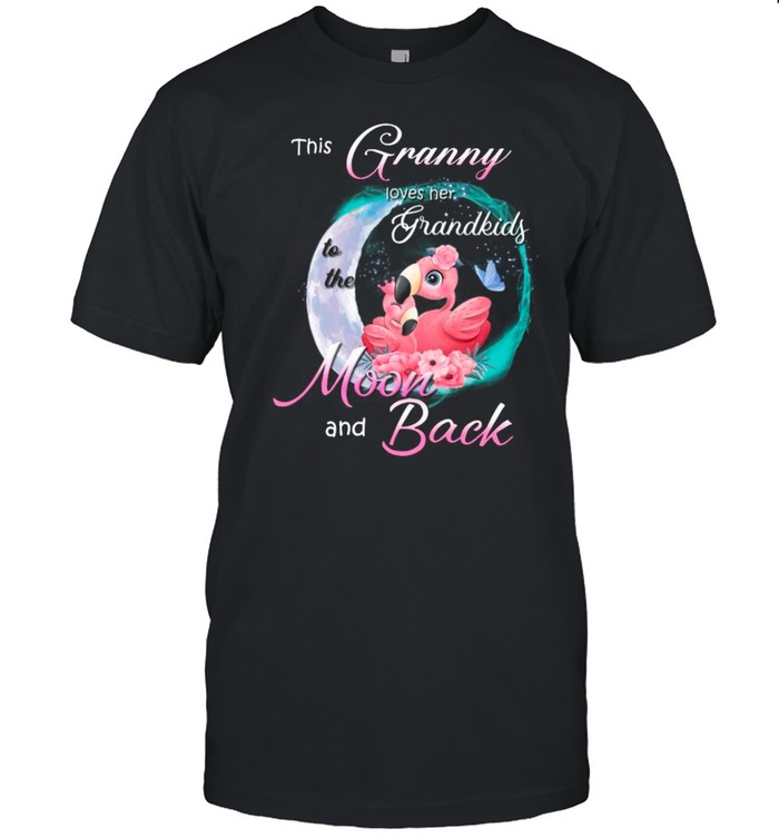 Flamingo This Granny Loves Her Grandkids To The Moon And Back shirt