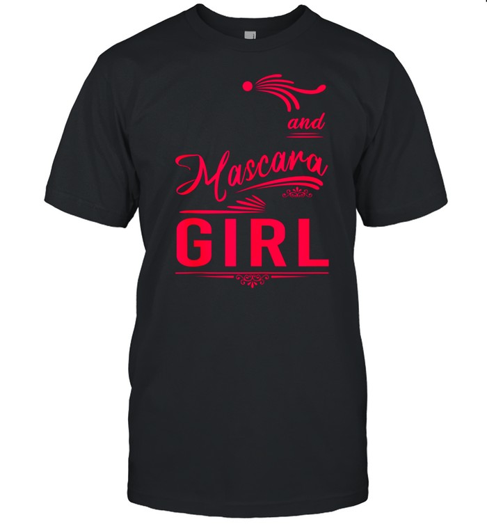 Mud And Mascara Girls Cool Mudding Makeup shirt