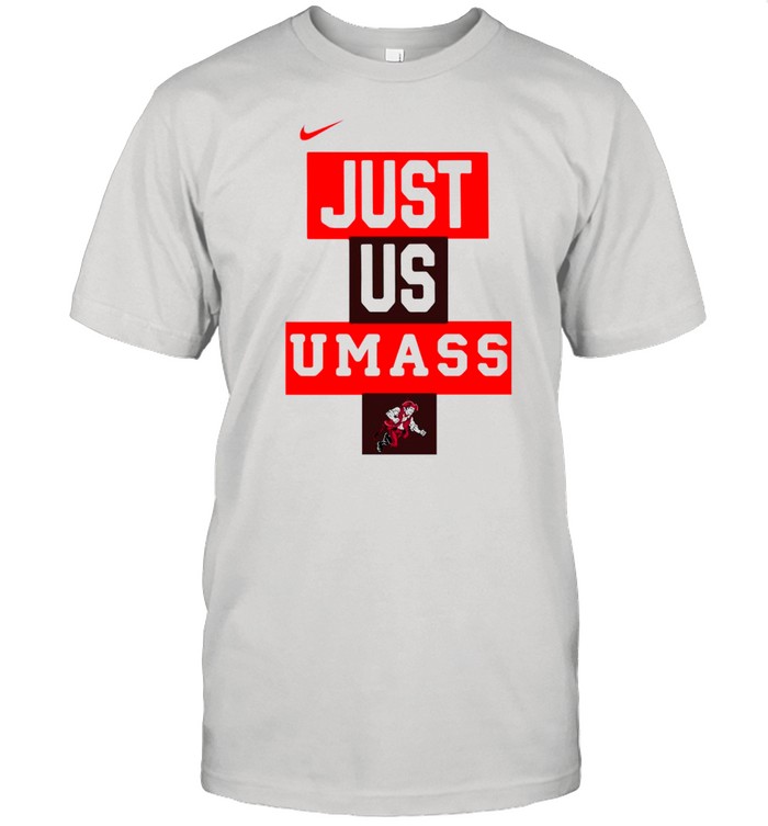 UMass Minutemen Nike Just Us UMass shirt