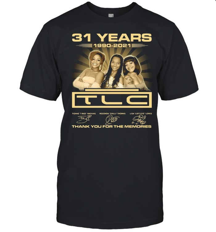31 years 19902-2021 TLC thank you for the memories signatures shirt