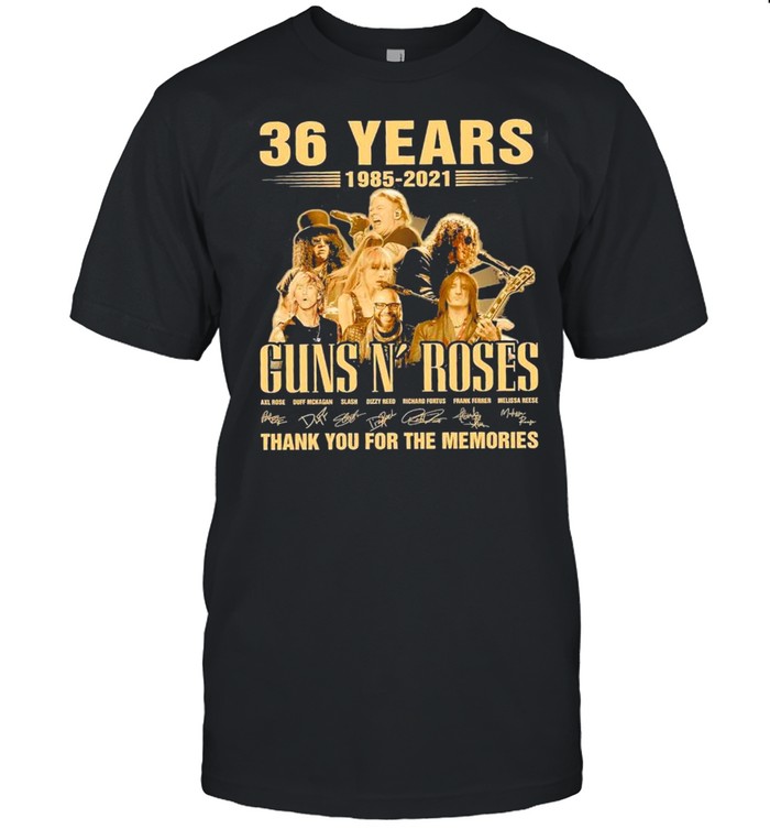 36 Years 1985 2021 Ofthe Guns N’ Roses Signatures Thank You For The Memories shirt