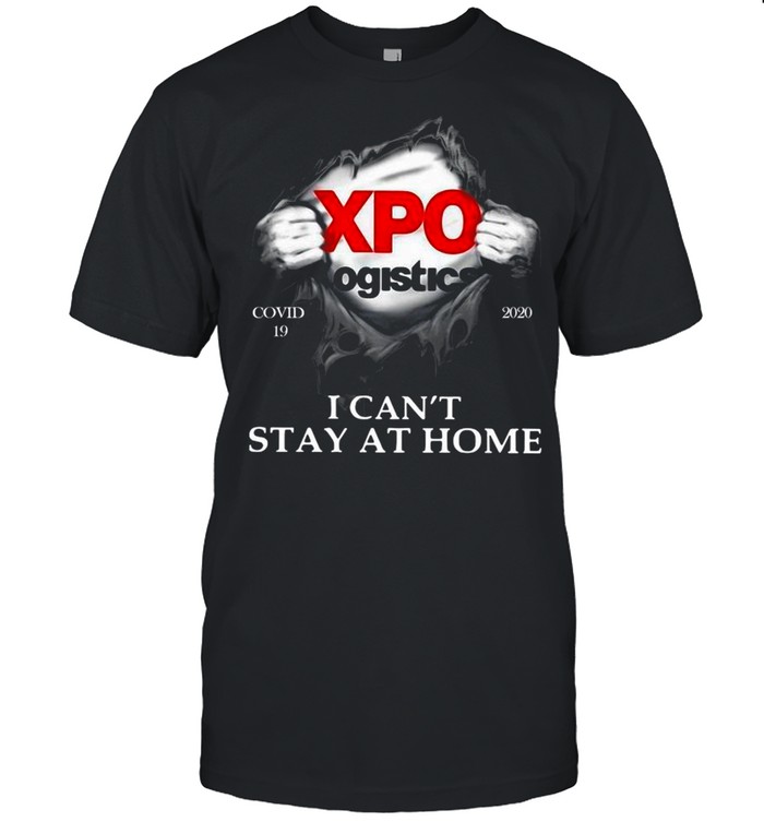 Blood Inside Me Xpo Logistics I Can’t Stay At Home shirt