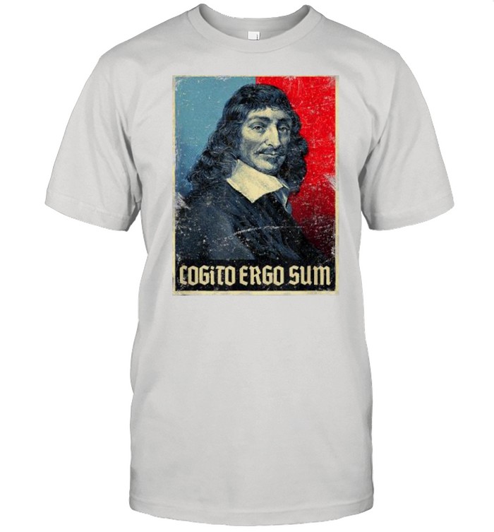 Cogito Ergo Sum René Descartes Principles Philosophy Vintage Shirt