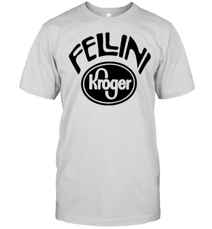 Fellini Kroger shirt