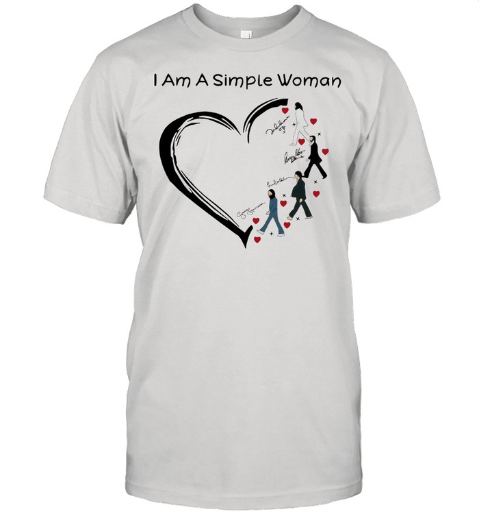 I Am A Simple Woman Heart The Beatles Signature Shirt